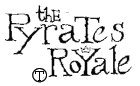 The Pyrates Royale